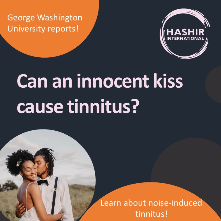 Can an innocent kiss cause tinnitus?